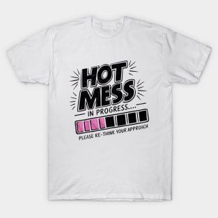 Hot Mess In Progress T-Shirt